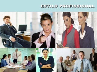 ESTILO PROFISSIONAL  