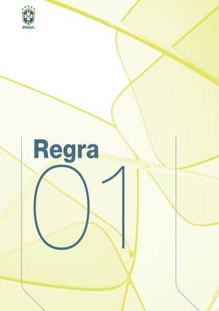 Regra
01
 