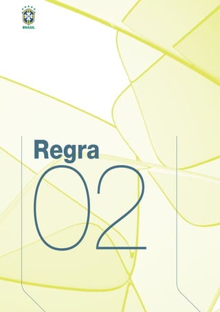 Regra
02
 