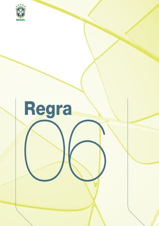 Regra
06
 