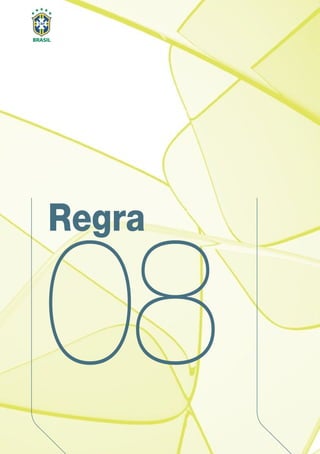 Regra
08
 