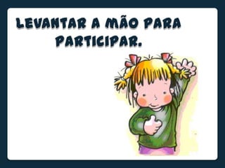 Regras da sala de aula: PowerPoint