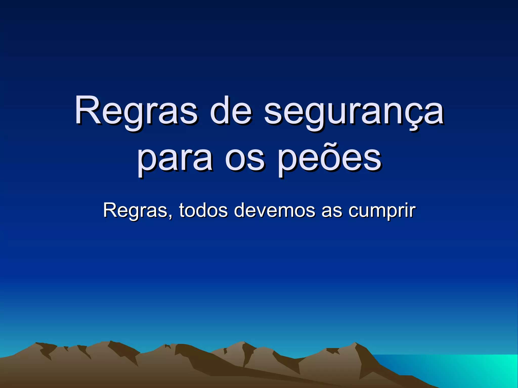 Regras de segurança para os peões | PPT