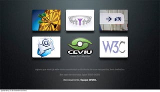 Agora que você já sabe como aumentar a eﬁciência de sua campanha, bom trabalho.

                                                            Em caso de dúvidas, ligue 3003 0033.

                                                               Atenciosamente, Equipe CEVIU.



quarta-feira, 21 de novembro de 2012
 