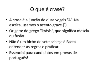 REGRAS PARA O USO DO SINAL INDICATIVO DE CRASE | PPTX