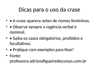 REGRAS PARA O USO DO SINAL INDICATIVO DE CRASE | PPTX