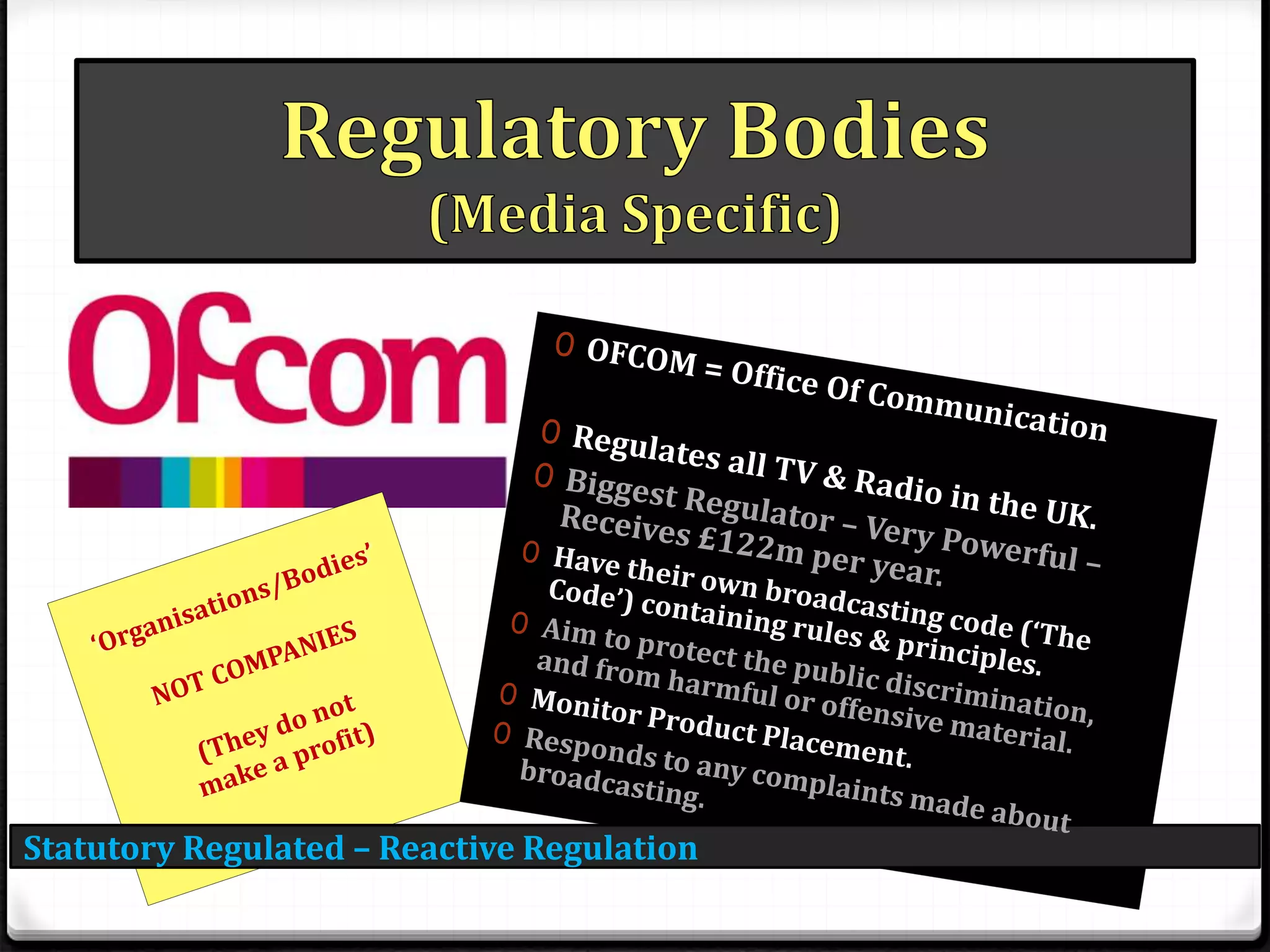 Statutory Regulated – Reactive Regulation
 