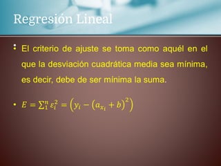 Regresión Lineal
•
 