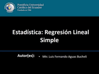Estadística: Regresion Lineal Simple