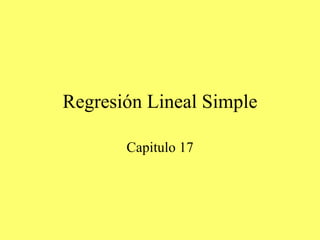 Regresión Lineal Simple Capitulo 17 