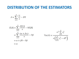 DISTRIBUTION OF THE ESTIMATORS
 