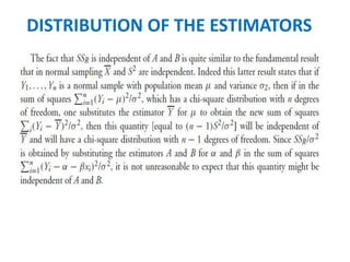 DISTRIBUTION OF THE ESTIMATORS
 