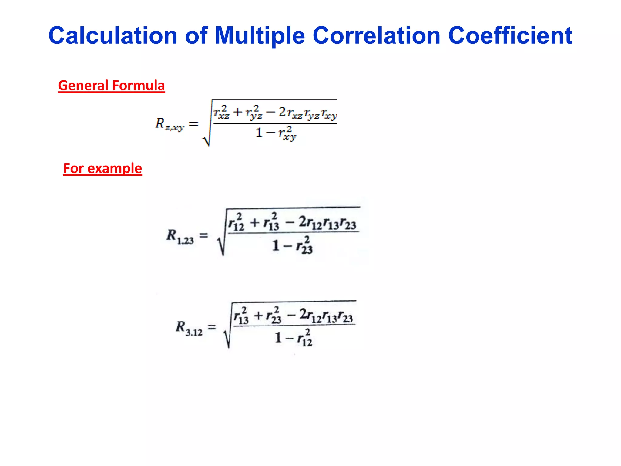Calculation of Multiple Correlation Coefficient
General Formula

For example

 