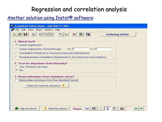 Another solution using Instat® software:
Regression and correlation analysis
 