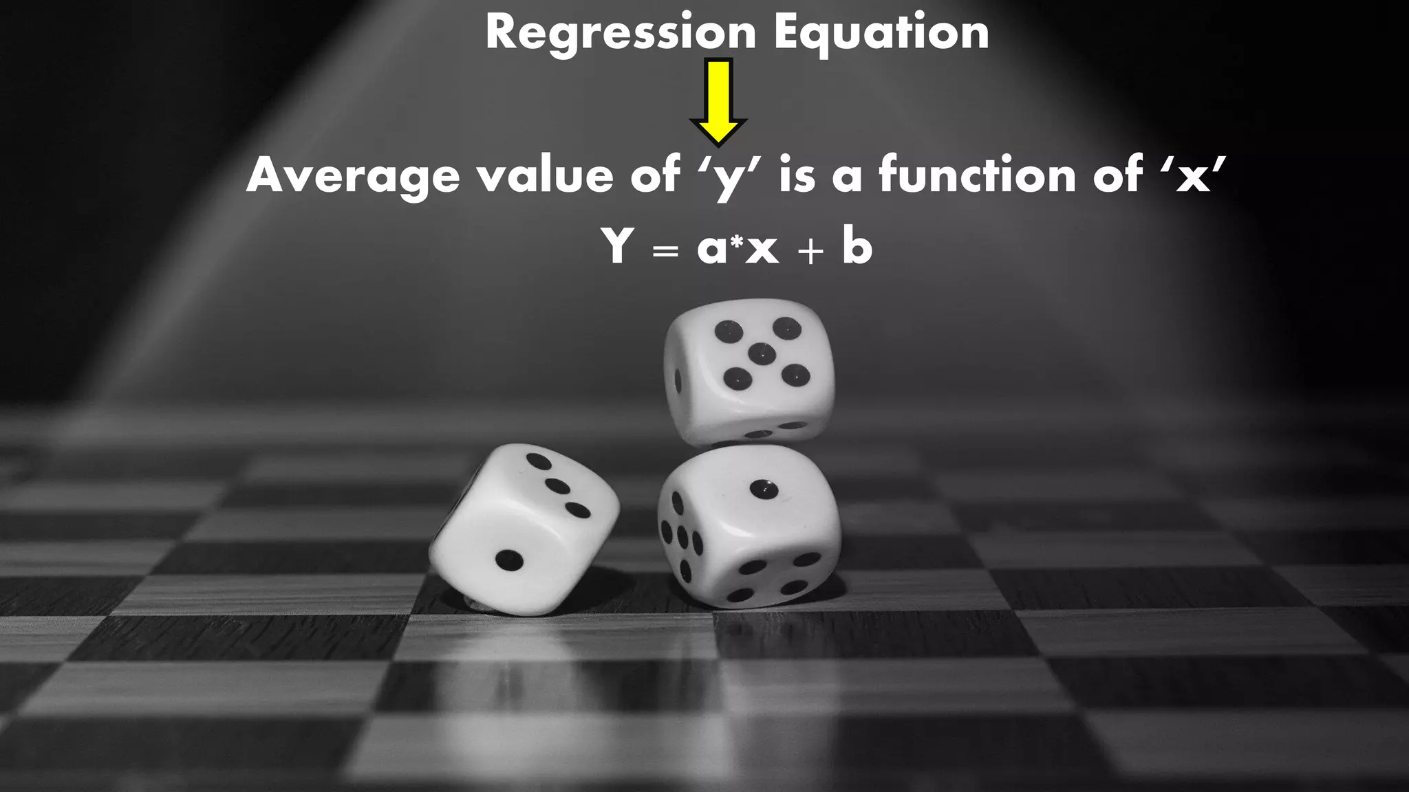 Regression Equation
Average value of ‘y’ is a function of ‘x’
Y = a*x + b
 
