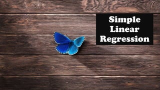 Simple
Linear
Regression
 