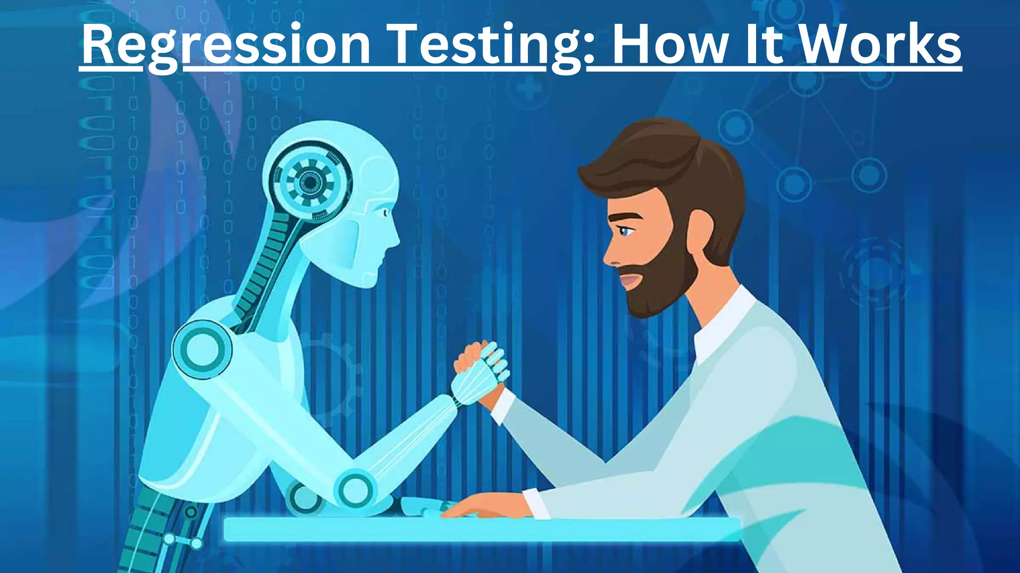 Regression Testing: How It Works