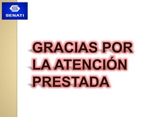 GRACIAS POR
LA ATENCIÓN
PRESTADA
 