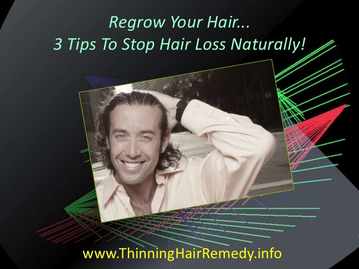 Regrow Your Hair Naturally 3 Easy Tips