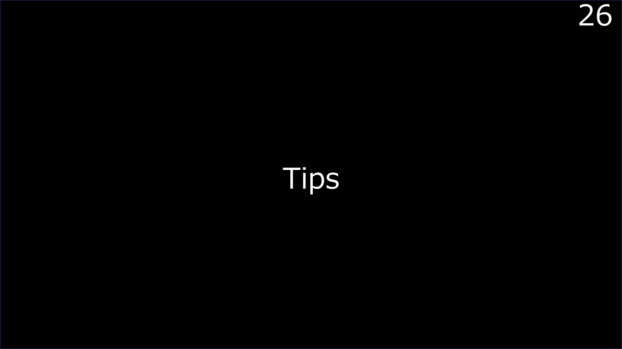 26
Tips
 
