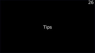 26
Tips
 