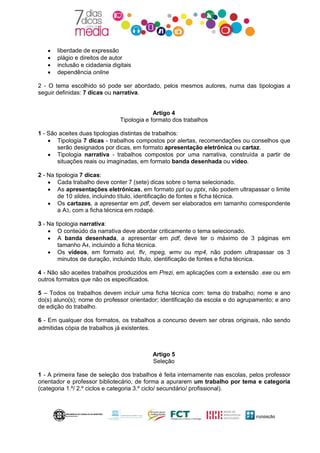  liberdade de expressão
 plágio e direitos de autor
 inclusão e cidadania digitais
 dependência online
2 - O tema esco...
