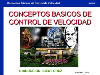 CONCEPTOS BASICOS DE CONTROL DE VELOCIDAD 05300A 9/97 TRADUCCION: IBERT CRUZ  