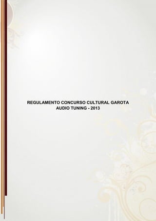 REGULAMENTO

CONCURSO CULTURAL MISS TUNING - 2013
 