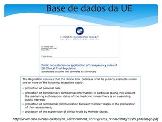 http://www.ema.europa.eu/docs/en_GB/document_library/Press_release/2015/01/WC500180636.pdf
Base de dados da UE
 