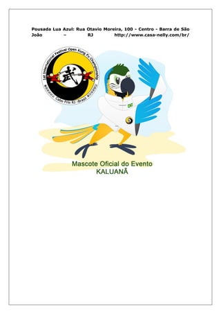 Pousada Lua Azul: Rua Otavio Moreira, 100 - Centro - Barra de São
João – RJ http://www.casa-nelly.com/br/
 