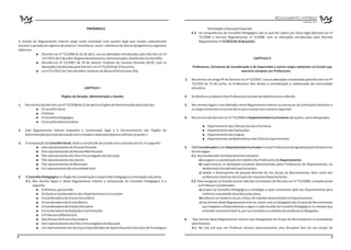 REGULAMENTO INTERNO
                                                                                                                                                                                                   DEZEMBRO 2012


                                                  PREÂMBULO                                                                    Orientação e Educação Especial)
                                                                                                                    4.2. As competências do Conselho Pedagógico são as que lhe cabem por força legal (Decreto-Lei nº
                                                                                                                         75/2008 e Decreto Regulamentar nº 2/2008, com as alterações introduzidas pelo Decreto
A revisão do Regulamento Interno surge como inevitável num quadro legal que mudou radicalmente                           Regulamentar nº 2/2010 de 23 de junho)
durante o período de vigência do anterior. Constituem, assim, referência de leitura obrigatória os seguintes
diplomas:
            =   Decreto-Lei nº 75/2008 de 22 de abril, com as alterações introduzidas pelo Decreto-Lei nº
                137/2012 de 2 de julho: Regime de Autonomia, Administração e Gestão das Escolas (RA);                                                           CAPÍTULO II
            = · Decreto-Lei nº 15/2007 de 19 de janeiro: Estatuto da Carreira Docente (ECD), com as
                alterações introduzidas pelo Decreto-Lei nº 75/2010 de 23 de junho;                                 Professores, Estruturas de Coordenação e de Supervisão e outros cargos existentes na Escola cujo
            = · Lei nº 51/2012 de 5 de setembro: Estatuto do Aluno e Ética Escolar (EA)                                                              exercício compete aos Professores

                                                                                                               1.   Nos termos do artigo 9º do Decreto-Lei nº 15/2007, com as alterações introduzidas pelo Decreto-Lei nº
                                                                                                                    75/2010 de 23 de junho, os Professores têm direito à consideração e colaboração da comunidade
                                                CAPÍTULO I                                                          educativa.

                               Órgãos de Direção, Administração e Gestão                                       2.   Os direitos e os deveres dos Professores constam do diploma acima referido.

1.   Nos termos do Decreto-Lei nº 75/2008 de 22 de abril os Órgãos de Administração da Escola são:             3.   Nos termos legais e nos definidos neste Regulamento Interno as estruturas de orientação educativa e
            =· O Conselho Geral                                                                                     os cargos existentes na escola são os que constam dos números seguintes.
            =· O Diretor
            =· O Conselho Pedagógico                                                                           4.   Nos termos do Decreto-Lei nº 75/2008 os Departamentos Curriculares são quatro, assim designados:
            =· O Conselho Administrativo
                                                                                                                           · Departamento das Ciências Sociais e Humanas
                                                                                                                           =
2.   Este Regulamento Interno enquadra a constituição legal e o funcionamento dos Órgãos de                                · Departamento das Expressões
                                                                                                                           =
     Administração da Escola de acordo com o modelo criado pelo diploma referido no ponto 1.                               · Departamento das Línguas
                                                                                                                           =
                                                                                                                           · Departamento da Matemática e das Ciências Experimentais
                                                                                                                           =
3.   A composição do Conselho Geral, eleito e constituído de acordo com o previsto por lei, é a seguinte:
           = · Sete representantes do Pessoal Docente                                                          5.   O(A) Coordenador(a) do Departamento Curricular é um(a) Professor(a) designado(a) pela Diretora nos
           = · Dois representantes do Pessoal Não Docente                                                           termos legais.
           = · Três representantes dos Pais e Encarregados de Educação                                              5.1. Ao Coordenador de Departamento compete:
           = · Três representantes dos Alunos                                                                             a) assegurar a coordenação do trabalho dos Professores do Departamento;
           = · Três representantes do Município                                                                           b) supervisionar as atividades escolares desenvolvidas pelos Professores do Departamento, no
           = · Um representante da comunidade local                                                                           âmbito da(s) disciplina(s) que lecionam;
                                                                                                                          c) avaliar o desempenho do pessoal docente do seu Grupo de Recrutamento, bem como dos
4.   O Conselho Pedagógico é o Órgão de Coordenação e Supervisão Pedagógica e orientação educativa.                           professores relatores dos Grupos do respetivo Departamento;
     4.1. Nos termos legais e deste Regulamento Interno a composição do Conselho Pedagógico é a                     5.2. Para assegurar as funções acima referidas (constantes do Decreto-Lei nº 75/2008), compete ainda
          seguinte:                                                                                                       ao Professor Coordenador:
            = que preside
              · A Diretora,                                                                                                a) propor ao Conselho Pedagógico a estratégia e ação a promover pelo seu Departamento para
            = Coordenadores dos Departamentos Curriculares
              · Os Quatro                                                                                                     melhorar a qualidade da prática educativa;
            = · A Coordenadora do Ensino Secundário                                                                        b) elaborar um relatório anual, crítico, do trabalho desenvolvido no Departamento;
            = · A Coordenadora do Ensino Básico                                                                            c) nos termos deste Regulamento Interno, reunir com os delegados dos Grupos de Recrutamento
            = · A Coordenadora do Projeto Educativo                                                                           que integram o Departamento a seguir a cada reunião do Conselho Pedagógico, ou sempre que
            = · A Coordenadora da Avaliação e da Formação                                                                     entender necessário fazê-lo, por sua iniciativa ou a pedido dos professores delegados.
            = · A Professora Bibliotecária
            = · Dois Alunos do Ensino Secundário                                                               6.    Nos termos deste Regulamento Interno o(a) Delegado(a) de Grupo de Recrutamento é nomeado(a)
            = · Dois representantes dos Pais e Encarregados de Educação                                             pela Diretora.
            = · Um representante dos Serviços Especializados de Apoio Educativo (Serviços de Psicologia e           6.1. No ano em que um Professor leciona exclusivamente uma disciplina fora do seu Grupo de

2                                                                                                                                                                                                                      3
 