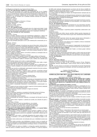 Campinas, segunda-feira, 04 de julho de 2016
Certi
-
Trabalho Individual.
Professor(a) - 22 horas
Monitor(a) - 42 horas
Assistente Administrativo - 40 horas
Cozinheira - 44 horas
Ajudante de Cozinha - 44 horas
Atividades
Professor(a) - 22 horas
crito.
Monitor(a) - 42 horas
Plano de Trabalho do ano letivo.
ssionais que
Pedagogo.
lhos junto com o Assistente Social.
documentos e
Assistente Administrativo - 40 horas
Preparar as folhas de pagamento e veri
Preparar os cheques e veri car os
Aprontar os pagamentos de despesas xas.
Ler os e-mails e comunicados diariamente e encaminhar para o administrador/ res-
Manter os arquivos do ano corrente em ordem, e arquivar os do ano anterior, mantendo
Preparar a escala das atividades e planejar as viagens do motorista
Cozinheira - 44 horas
Atuar na cozinha.
Ajudante de Cozinha - 44 horas
Atuar na cozinha junto com a cozinheira.
Prefeitura.
Realizar as atividades de costurar, lavar, consertar e passar roupas.
Os e de
da FIRMACASA
reciclar o material.
O PCMSO
missional.
atividades;
ser repetidos.
laudo de retorno ao trabalho, exame de retorno ao trabalho e o Laudo de despensa
Dos Primeiros Socorros
pessoa treinada para esse m.
- Do Treinamento de Pessoal
tando desenvolvimento e adquirindo conhecimento e entendimento pro ssional nas
seguintes maneiras:
os demais.
Grupos de Estudos;
entre pro ssionais.
Programa de mentores;
Os pro
conhecimento pro
Treinamento com parceiros;
nhecimento pro
Art. 25 - :
referentes aos cargos e pisos salariais.
Seguro de Vida
Janeiro.
Campinas, 12 de abril de 2016
HELENE GATIEN 774.430.398-91
Presidente
FELIZ
.
Inscrita no CNPJ 03.790.087/0001-36.
nios.
isonomia, razoabilidade, publicidade, e
jetivo e a busca permanente de qualidade e durabilidade, previstas na Lei 8.666/93,
cidades de cada ajuste
valor) em papel timbrado do fornecedor, ou por e-mail, desde que esteja descrito no
corpo da mensagem;
de sites con
tratada, junto a Secretaria da Receita Federal que abranja inclusive a regularidade
cado de Regularidade do
FGTS - CRF, Consulta do CNPJ e SINTEGRA;
 