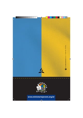 www.ministeriojovem.org.br
                             www.editorasobretudo.com.br 11 5687-4704 FM11003
 