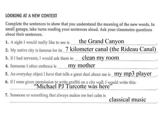 the Grand Canyon 7 kilometer canal (the Rideau Canal) clean my room my mother my mp3 player classical music “ Michael PJ Turcotte was here” 