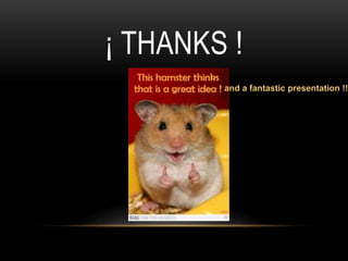 ¡ THANKS !
and a fantastic presentation !!!
 