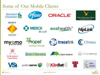 Some of Our Mobile Clients
 