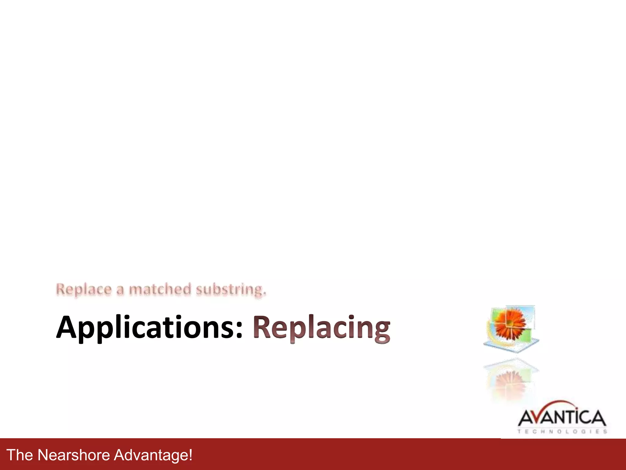 Applications:

The Nearshore Advantage!

 