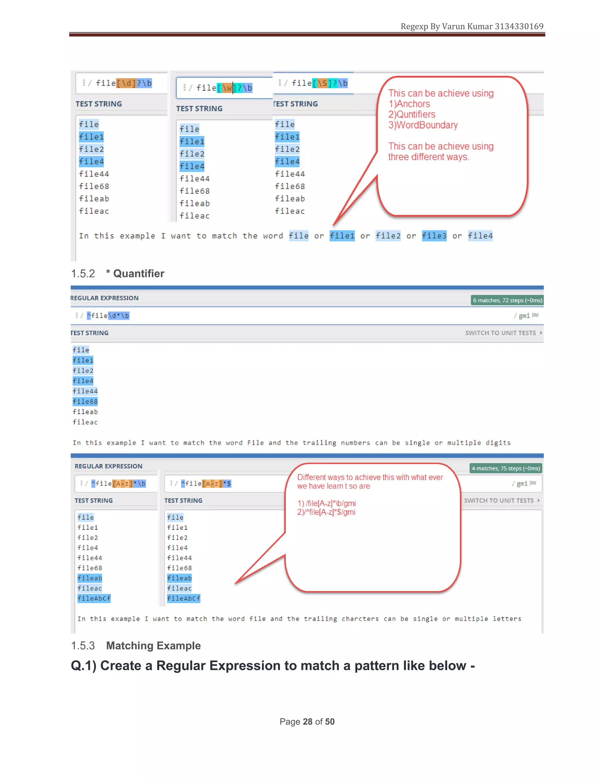 Regexp By Varun Kumar 3134330169
Page 28 of 50
* Quantifier
Matching Example
Q.1) Create a Regular Expression to match a pattern like below -
 