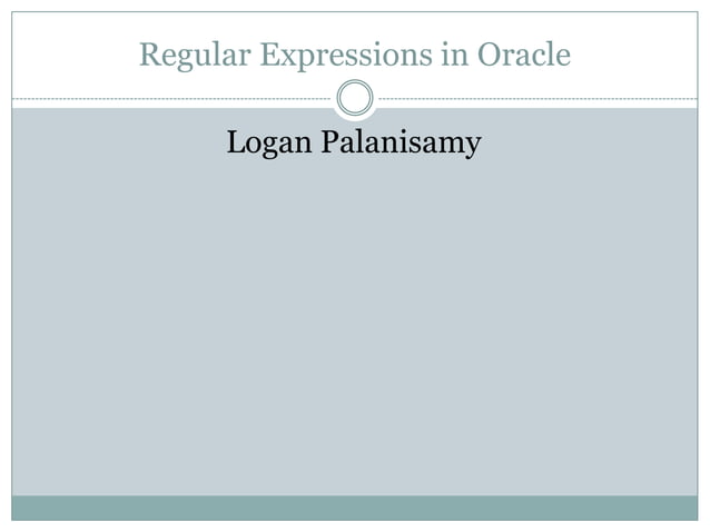 Regular expressions in oracle | PPT