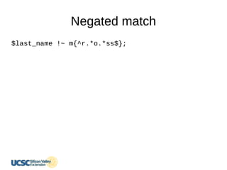Negated match
$last_name !~ m{^r.*o.*ss$};
 
