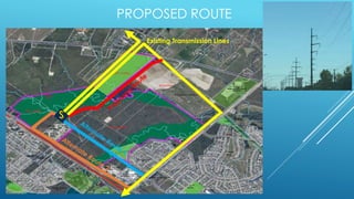 PROPOSED ROUTE
Existing Transmission Lines
 