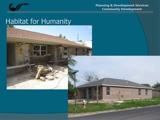 Planning & Development Services
Community Development
Habitat for Humanity
 