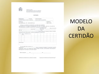MODELO
DA
CERTIDÃO
 