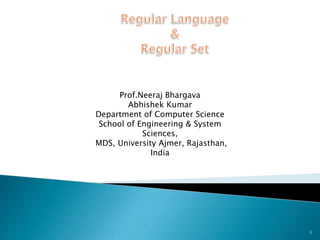 Prof.Neeraj Bhargava
Abhishek Kumar
Department of Computer Science
School of Engineering & System
Sciences,
MDS, University Ajmer, Rajasthan,
India
1
 