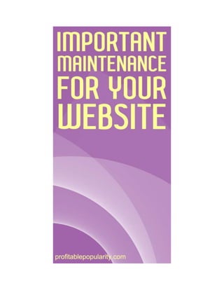 IMPORTANT MAINTENANCE FOR YOUR WEBSITE