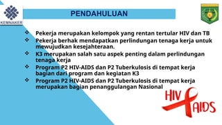 REGULASI P2 HIV-AIDS DAN TB DI TEMPAT KERJA (1).pptx