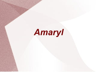 Amaryl
 