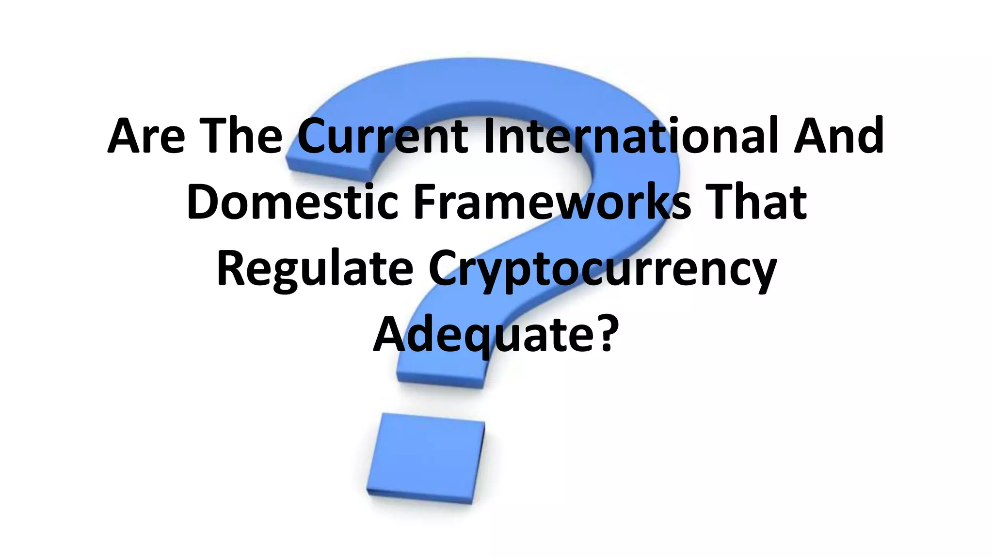 Regulating Cryptocurrency | PPTX
