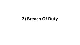 2) Breach Of Duty
 