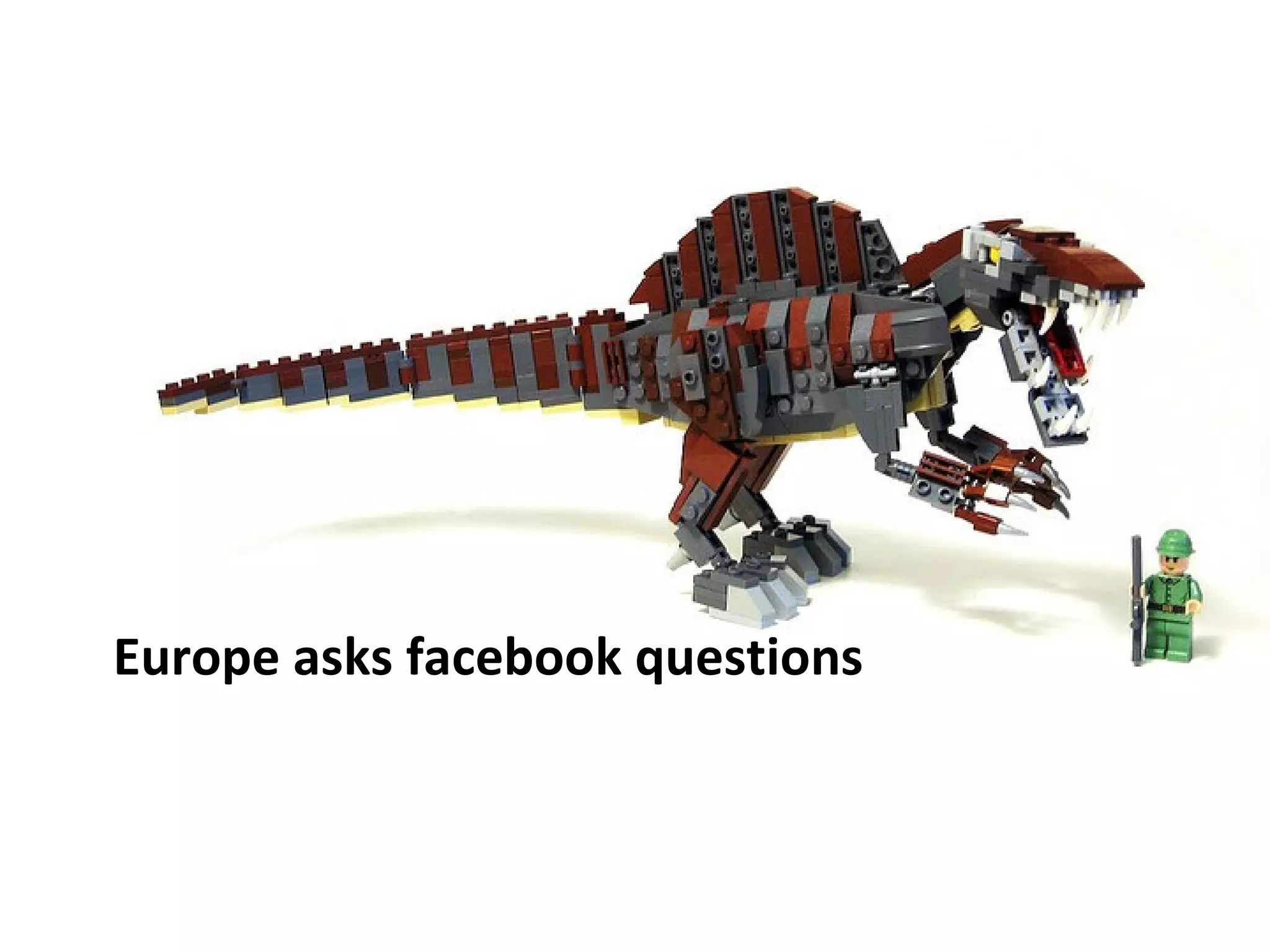 Europe asks facebook questions
 
